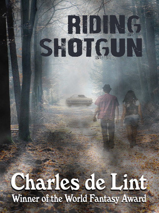 Title details for Riding Shotgun by Charles de Lint - Available